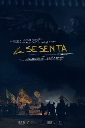 La sesenta: Crónicas de una lucha obrera