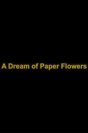 A Dream of Paper Flowers