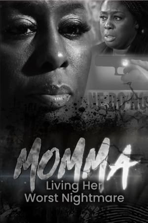 Momma: Living Her Worst Nightmare