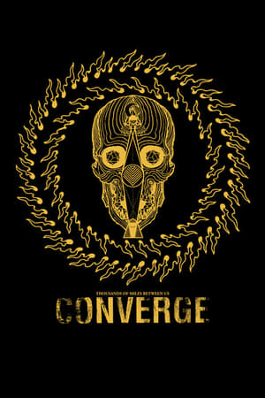 Converge: Thousands Of Miles Between Us