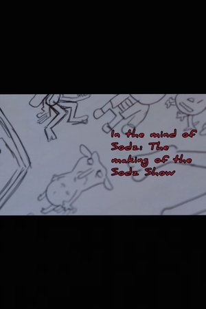 In the Mind of Sodz: The Making of the Sodz Show