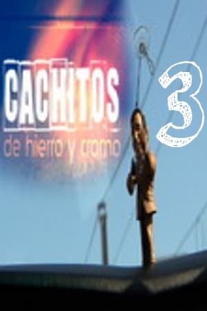 Cachitos de hierro y cromo第3季