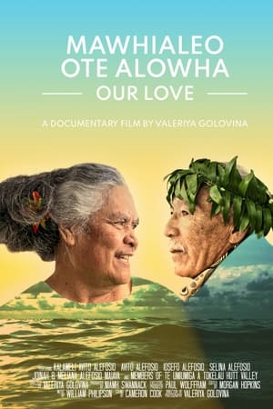 Mawhialeo Ote Alowha / Our Love
