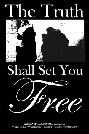 The Truth Shall Set You Free
