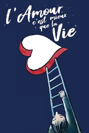 L'amour c’est mieux que la vie