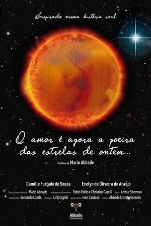 O amor é agora a poeira das estrelas de ontem...