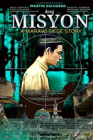 Ang Misyon: A Marawi Siege Story
