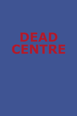 Dead Centre