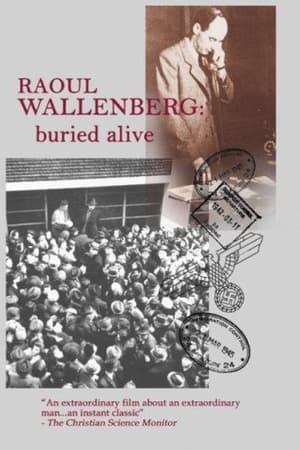 Raoul Wallenberg: Buried Alive