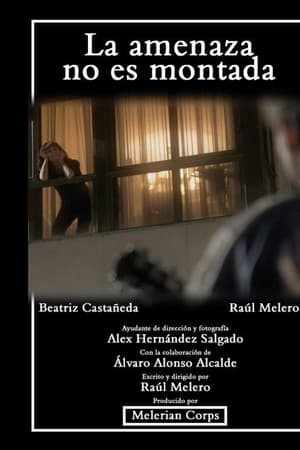 La amenaza no es montada