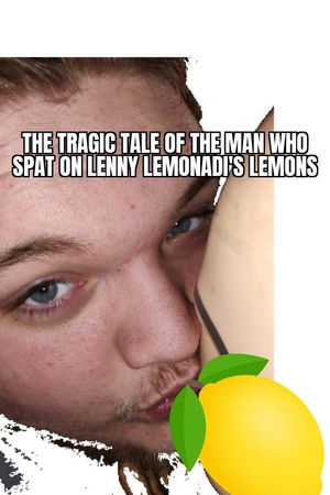 the tragic tale of the man who spat on lenny lemonadi's lemons