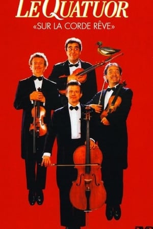 Le Quatuor - Sur la corde rêve