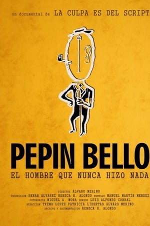 Pepín Bello, el hombre que nunca hizo nada