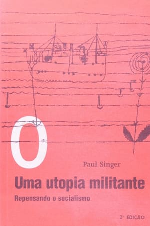 Paul Singer, Uma Utopia Militante