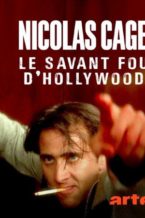 Nicolas Cage : le savant fou d'Hollywood