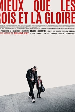 Mieux que les rois et la gloire