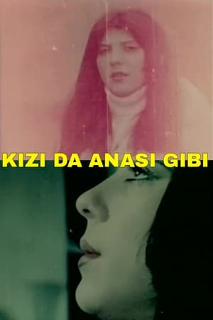 Kızı da anası gibi
