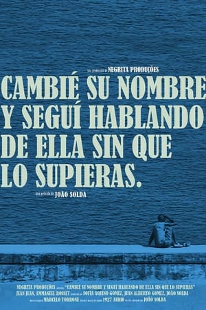 Cambié Su Nombre Y Seguí Hablando de Ella Sin Que Lo Supieras