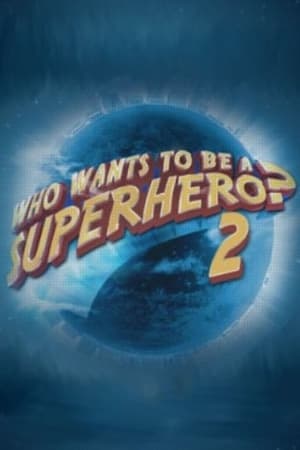 Who Wants to Be a Superhero?第2季