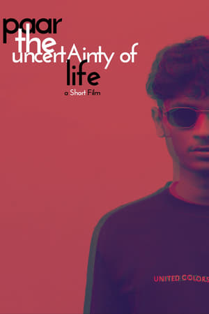paar the uncertAinty of life