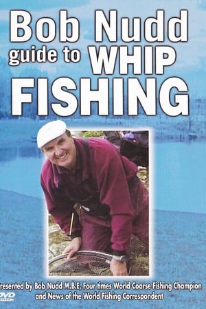 Bob Nudd guide to Whip Fishing