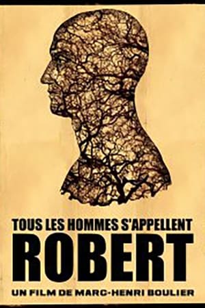 Tous les hommes s'appellent Robert
