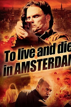 To Live and Die in Amsterdam