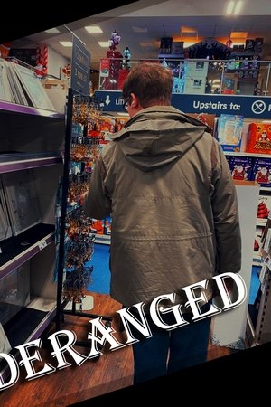 Deranged