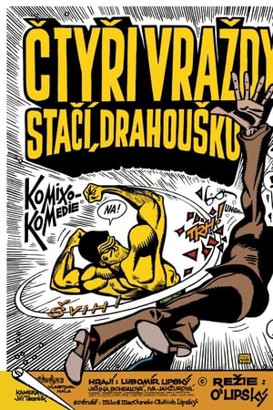 „Čtyři vraždy stačí, drahoušku“