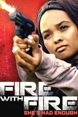 Fire with Fire