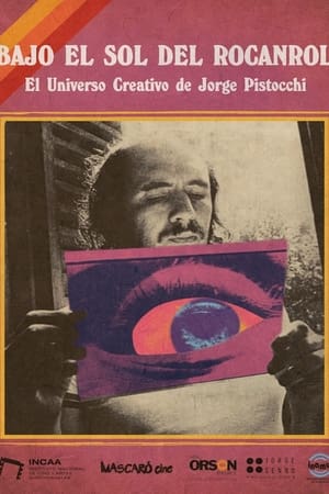 Bajo el sol del rocanrol – El universo creativo de Jorge Pistocchi