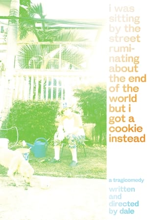 i was sitting by the street ruminating about the end of the world but i got a cookie instead