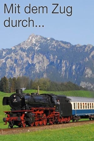 Mit dem Zug durch ...