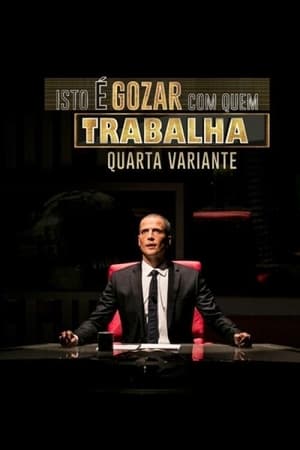 Isto é Gozar Com Quem Trabalha第4季