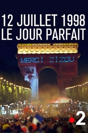 12 juillet 1998, le jour parfait