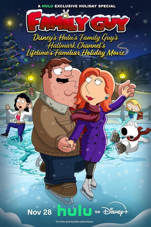 Disney’s Hulu’s Family Guy’s Hallmark Channel’s Lifetime’s Familiar Holiday Movie