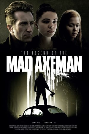 The Legend of the Mad Axeman