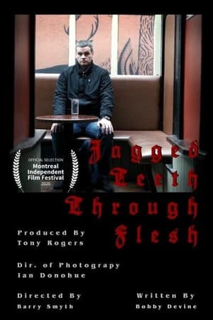 Jagged Teeth Through Flesh