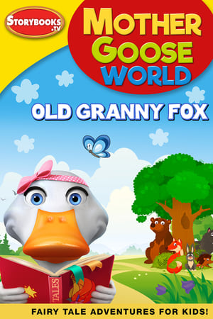 Mother Goose World: Old Granny Fox