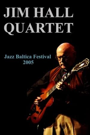 Jim Hall Quartet: Live at Jazzbaltica 2005