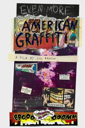 EVEN MORE AMERICAN GRAFFITI