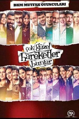 Çok Güzel Hareketler Bunlar