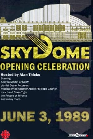 The Opening of SkyDome: A Celebration