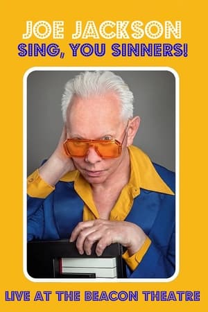 Joe Jackson: Sing, You Sinners! - Live at The Beacon Theatre