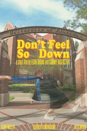 Don't Feel So Down