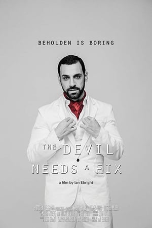 The Devil needs a Fix