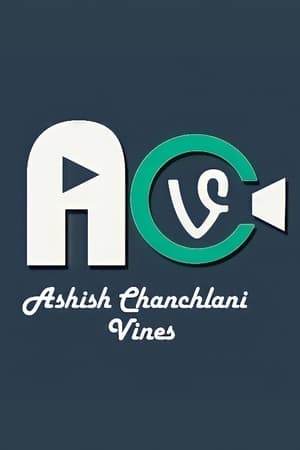 Ashish Chanchlani Vines