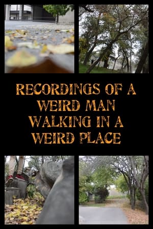 Recordings of a weird man walking in a weird place