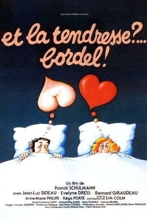 Et la tendresse ? Bordel !