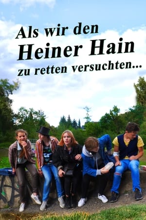 Als wir den Heiner Hain zu retten versuchten
